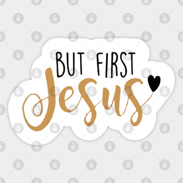 But First Jesus Sticker by JakeRhodes